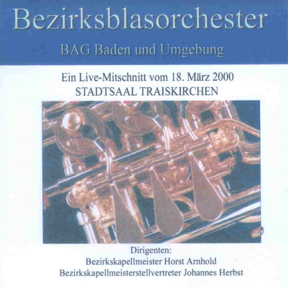 Bezirksblasorchester BAG Baden und Umgebung Live 2000 - hacer clic aquí Bezirksblasorchester BAG Baden und Umgebung Live 2000 - hacer clic aquí
