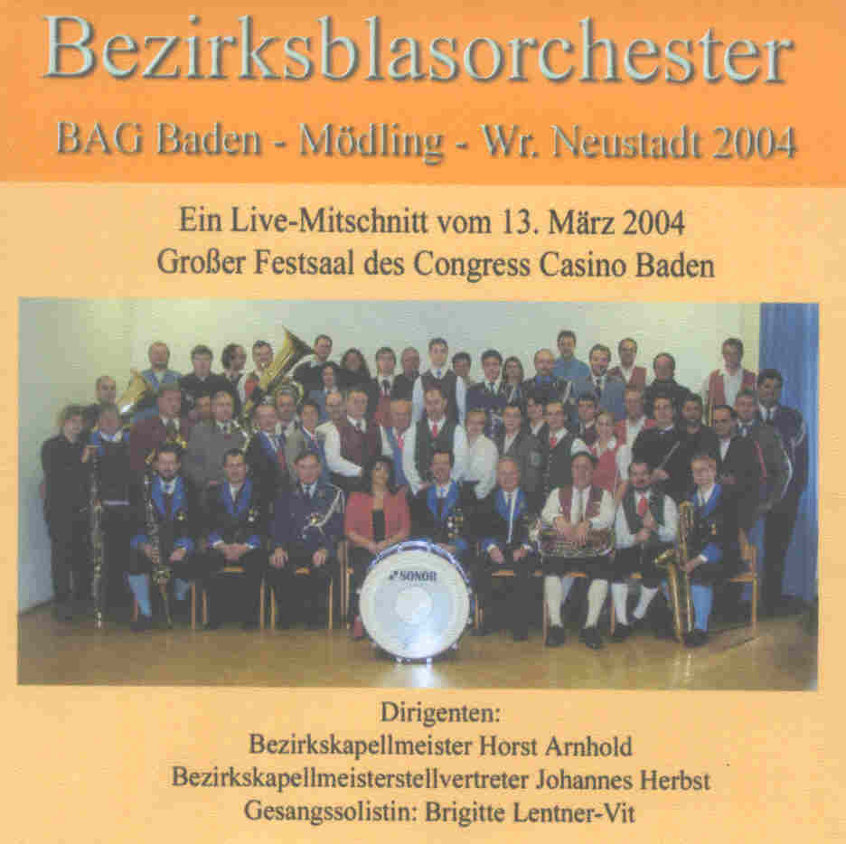 Bezirksblasorchester BAG Baden und Umgebung Live 2004 - hacer clic aquí Bezirksblasorchester BAG Baden und Umgebung Live 2004 - hacer clic aquí