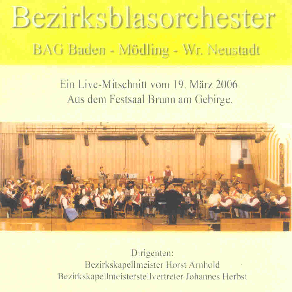 Bezirksblasorchester BAG Baden und Umgebung Live 2006 - hacer clic aquí Bezirksblasorchester BAG Baden und Umgebung Live 2006 - hacer clic aquí