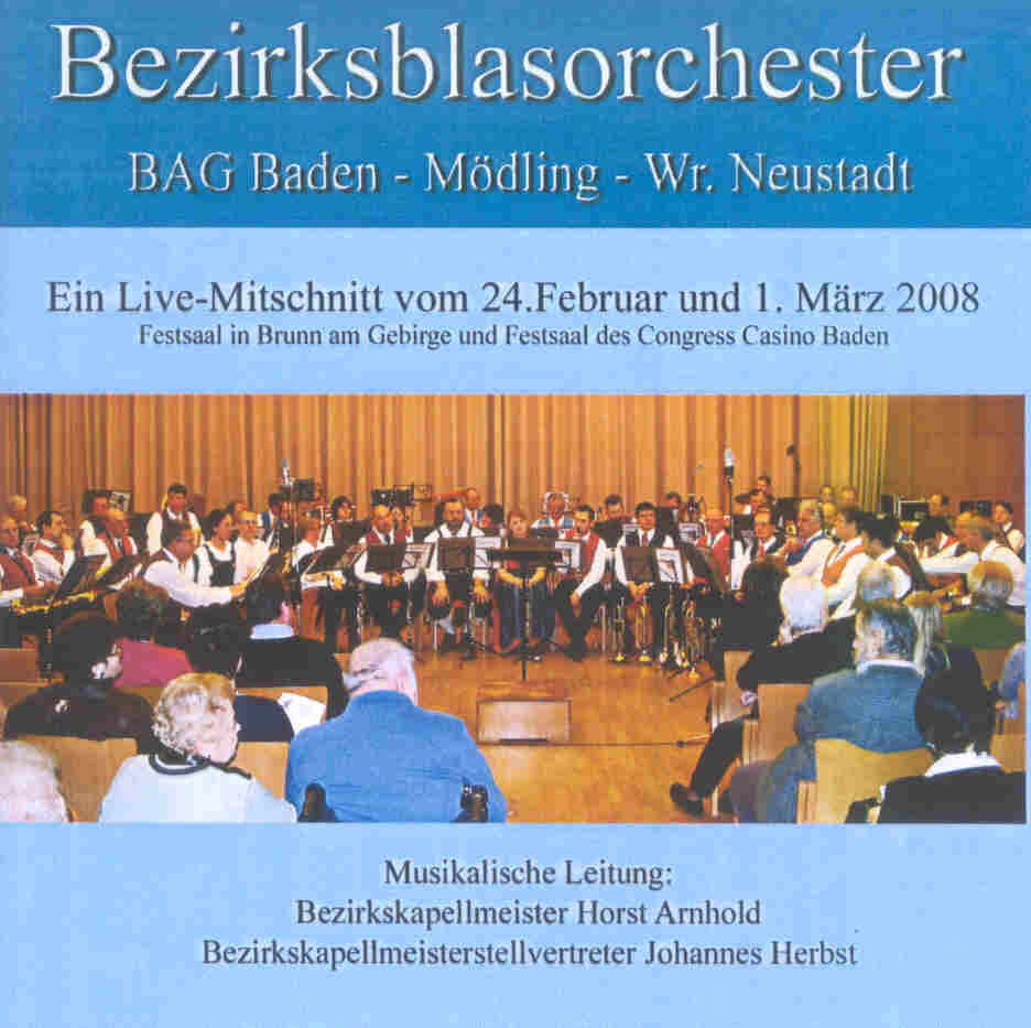Bezirksblasorchester BAG Baden und Umgebung Live 2008 (2CD) - cliquer ici